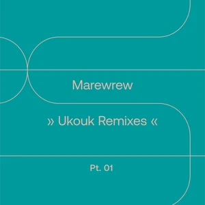 Marewrew - Ukouk Remixes Pt. 1 7" (New Vinyl)