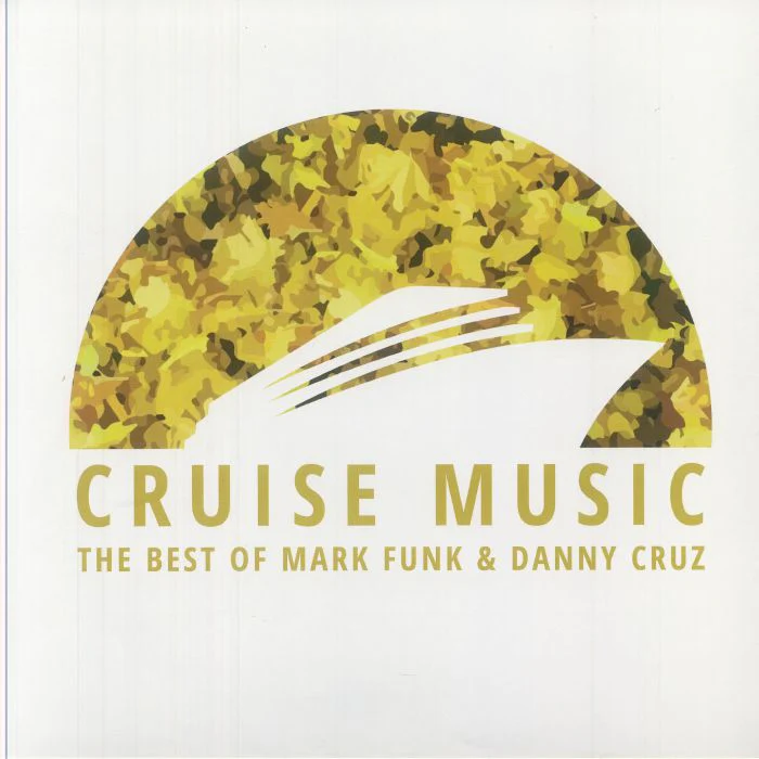 Mark Funk & Danny Cruz - The Best Of Cruise Music Vol. 1 (12") (New Vinyl)