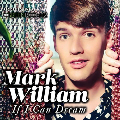 Mark William - If I Can Dream: Live At The Green Room 42 (New CD)