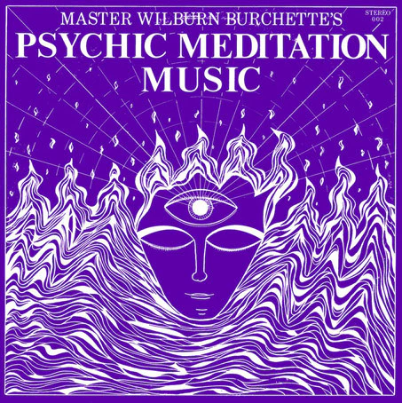Master Wilburn Burchette - Psychic Meditation Music (Opaque White Vinyl) (New Vinyl)