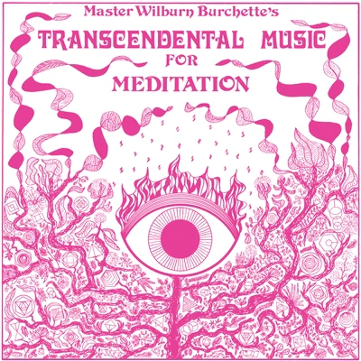 Master Wilburn Burchette - Transcendental Music For Meditation (New Vinyl)