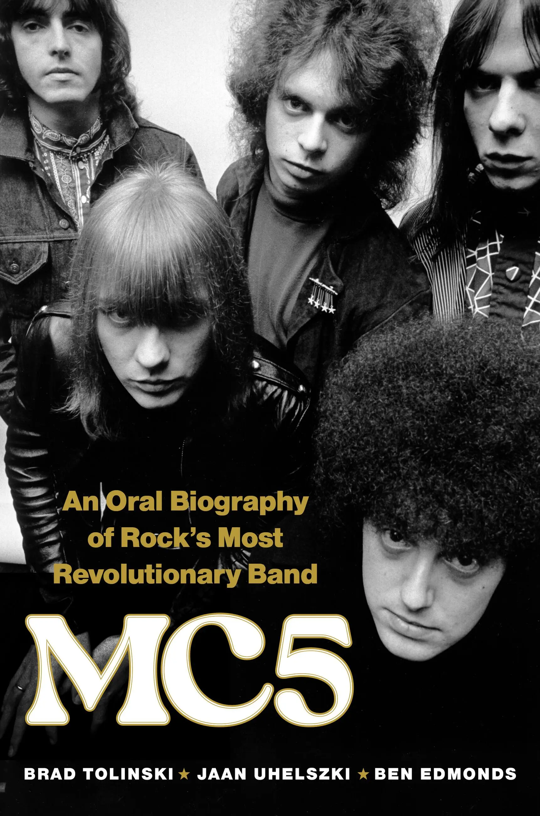 MC5: An Oral Biography of Rock's Most Revolutionary Band (New Book)