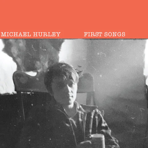 Michael Hurley - First Songs (New Vinyl)