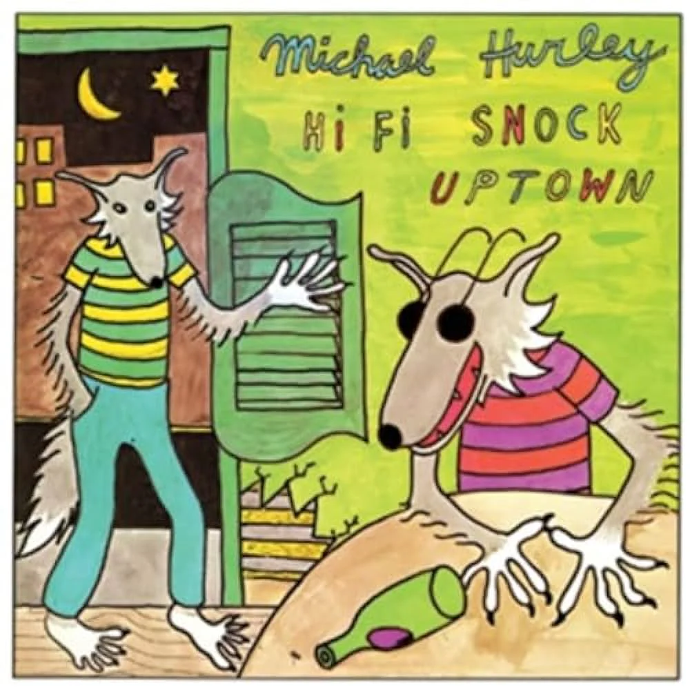 Michael Hurley - Hi Fi Snock Uptown (New Vinyl)