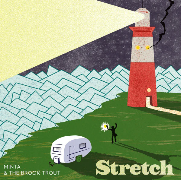 Minta & The Brook Trout – Stretch (New Vinyl)