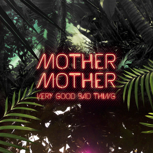 Mother Mother - Very Good Bad Thing (10th Anniversary Pink Vinyl) (New Vinyl)