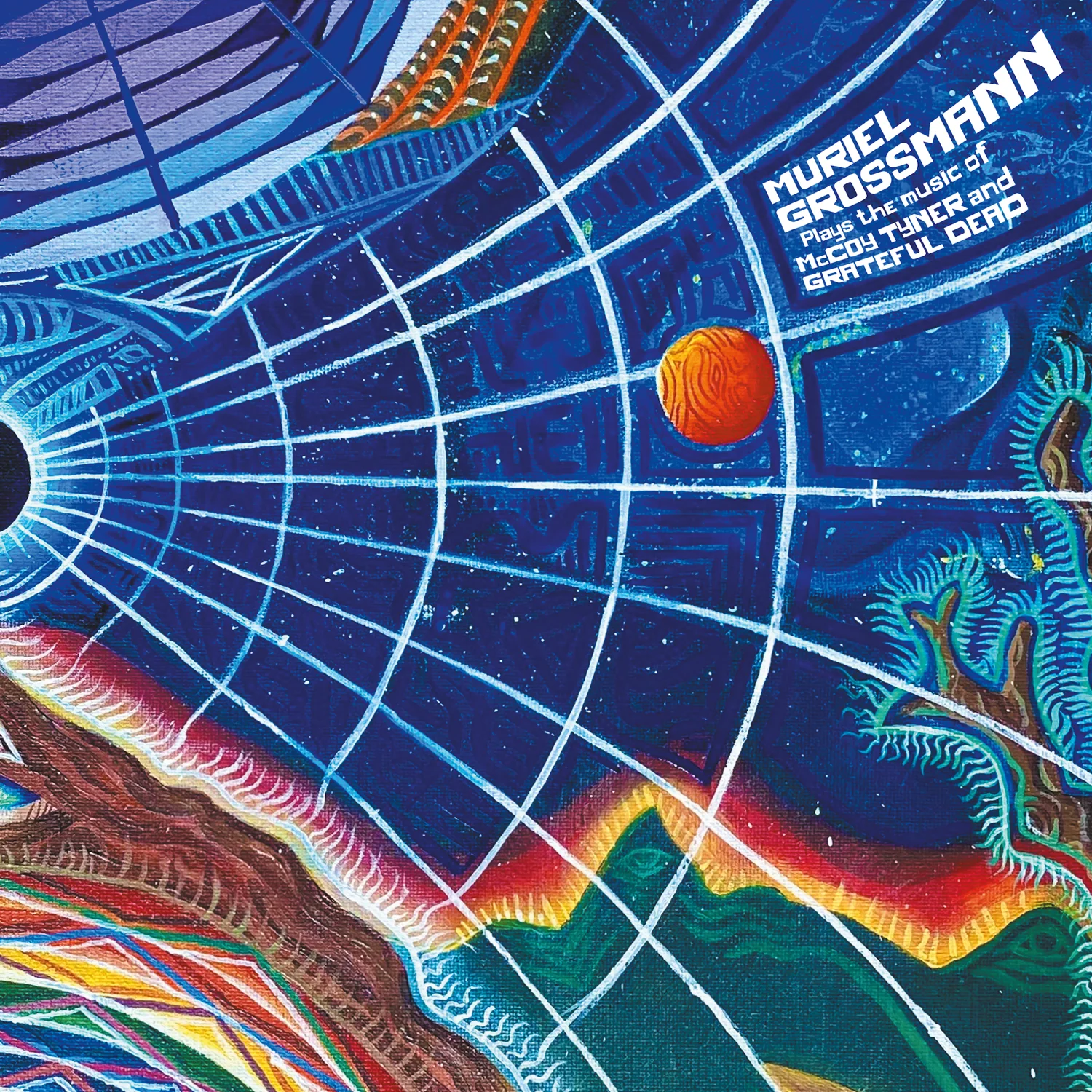 Muriel Grossmann – Plays The Music Of McCoy Tyner & The Grateful Dead (New Vinyl)