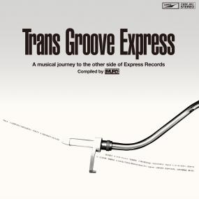 Muro - Trans Groove Express: A Musical Journey To The Other Side Of Express Records Selected By Muro (New Vinyl)