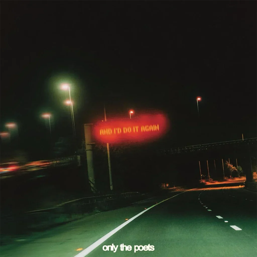 Only The Poets - And I'd Do It Again (New CD)