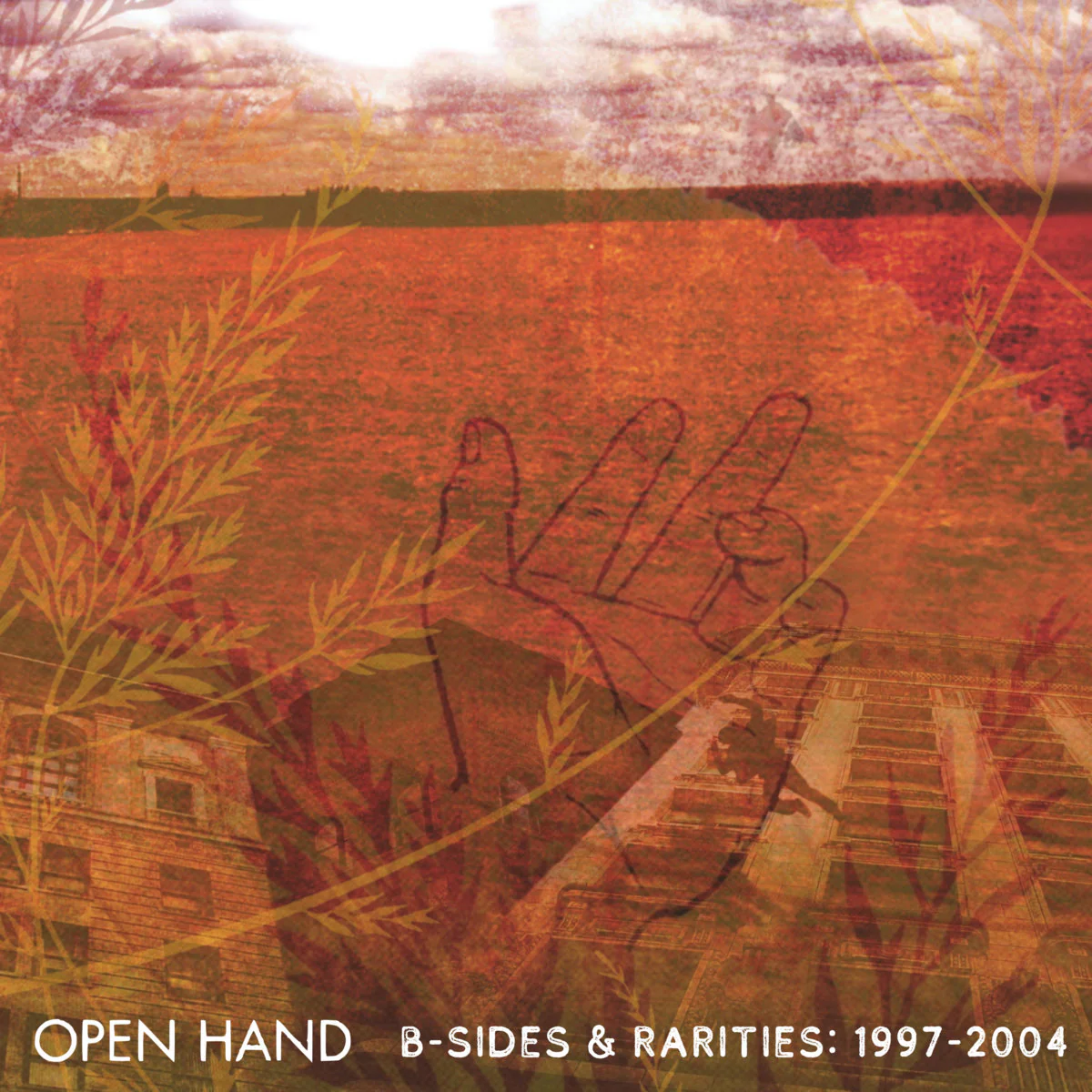 Open Hand - B-Sides & Rarities: 1997-2004 (New Vinyl)