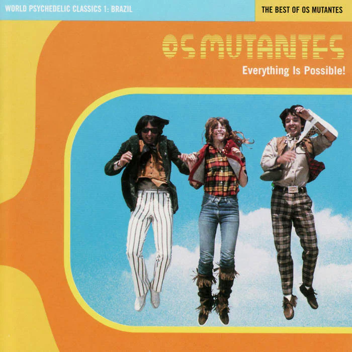 Os Mutantes - World Psychedelic Classics 1: Everything Is Possible! The Best of Os Mutantes (New CD)