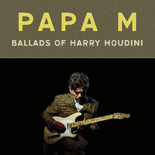 Papa M – Ballads Of Harry Houdini (New Vinyl)