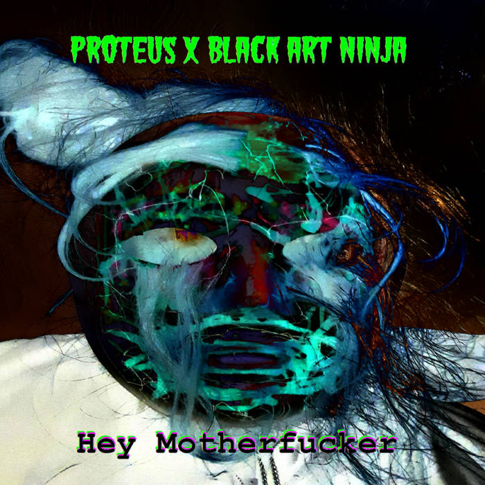 Proteus x Black Art Ninja (New Cassette)
