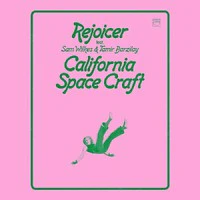 Rejoicer - California space craft (New Vinyl)