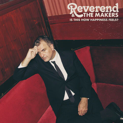 Reverend And The Makers - Is This How Happiness Feels? (New Vinyl)