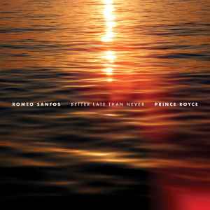 Romeo Santos & Prince Royce - Better Late Than Never (New CD)