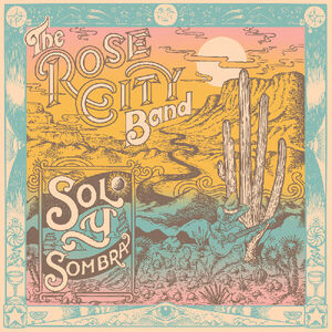Rose City Band - Sol Y Sombra (New Vinyl)