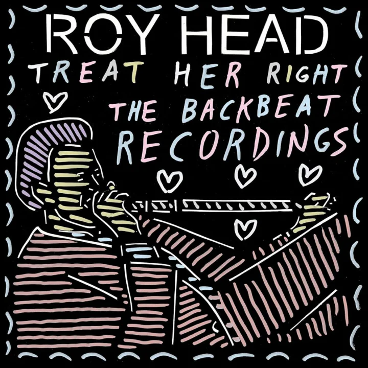Roy Head - Treat Her Right: The Backbeat Recordings (New Vinyl)