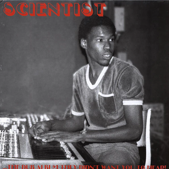 Scientist - The Dub Album They Didn't Want You To Hear! (New Vinyl)