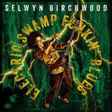 Selwyn Birchwood - Electric Swamp Funkin' Blues (Clear Highlighter Yellow Vinyl) (New Vinyl)