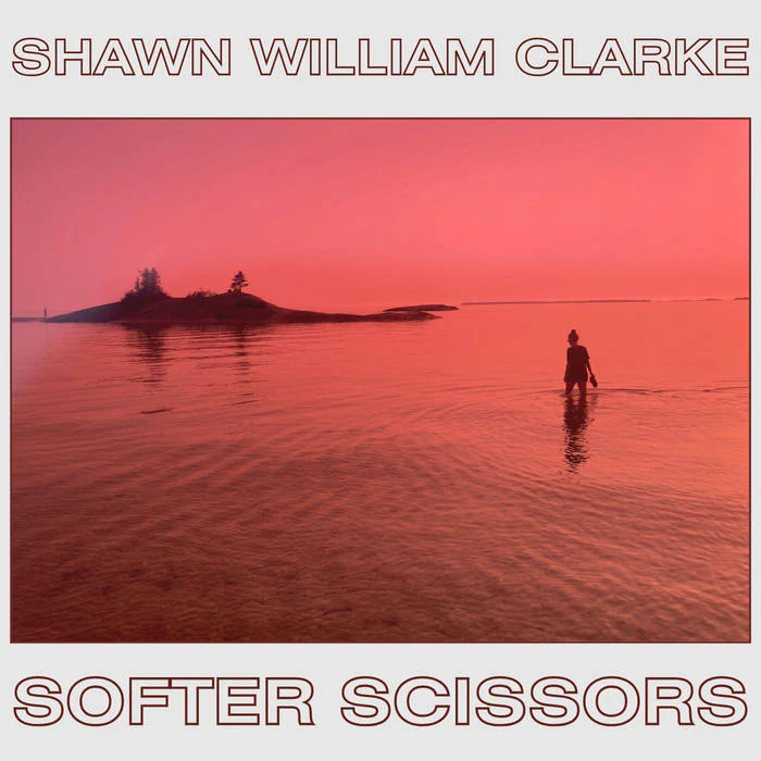 Shawn William Clarke - Softer Scissors (New CD)