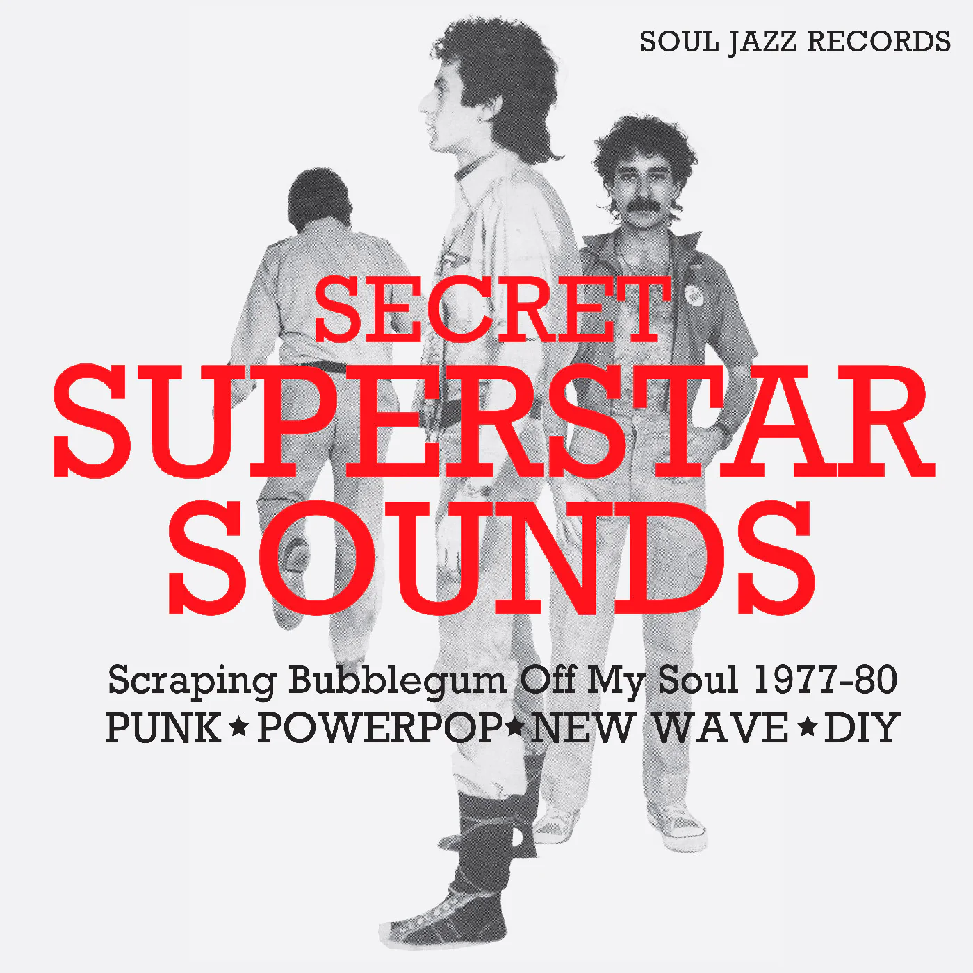 Soul Jazz Presents - Secret Superstar Sounds: Scraping Bubblegum Off My Soul 1977-80 Punk, Powerpop, New Wave, DIY (New Vinyl)