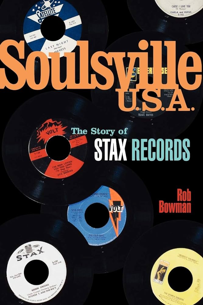 Soulsville U.S.A.: The Story of Stax Records (New Book)