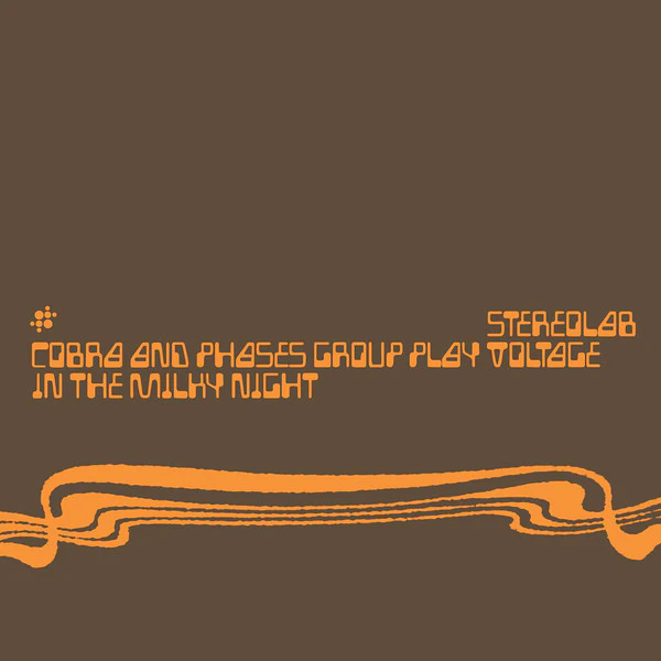 Stereolab - Cobra And Phases Group Play Voltage In The Milky Night (2LP Edition) (New Vinyl)