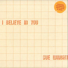 Sue Wright - I Believe In You (12" Remixes) (New Vinyl)