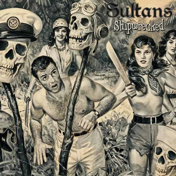 Sultans - Shipwrecked (New Vinyl)