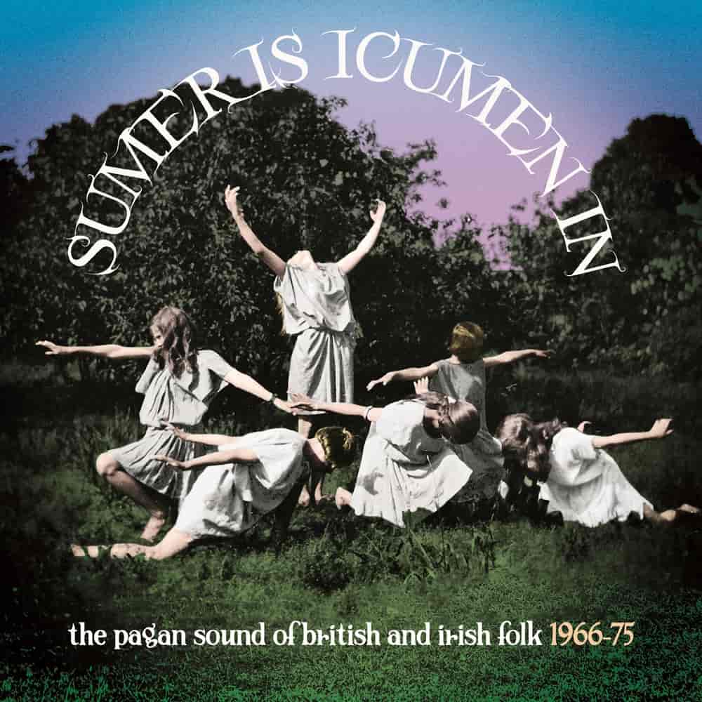 Sumer Is Icumen In: The Pagan Sound Of British & Irish Folk 1966-1975 (3xCD) (New CD)