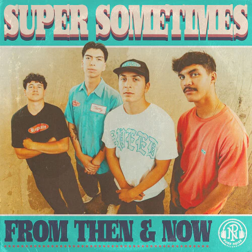 Super Sometimes - From Then & Now (Rainbow Splatter) (New Vinyl)
