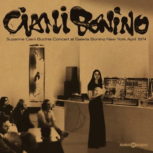 Suzanne Ciani - Buchla Concert Galeria Bonino New York April 1974 (New Vinyl)