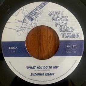 Suzanne Kraft - What You Do To Me (7") (New Vinyl)