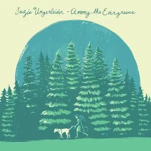 Suzie Ungerleider - Among The Evergreens (New Vinyl)