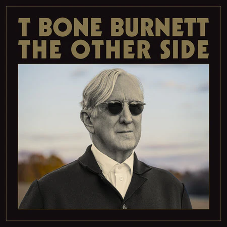 T Bone Burnett - The Other Side (New Vinyl)