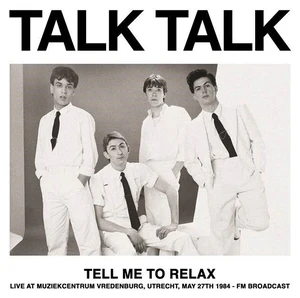 Talk Talk - Tell Me To Relax: Live At Muziekcentrum Vredenburg, Utrecht, May 27th 1984 - FM Broadcast (Color Vinyl) (New Vinyl)