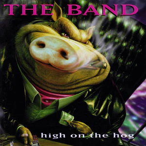 The Band - High On The Hog (30th Ann./2LP) (New Vinyl)