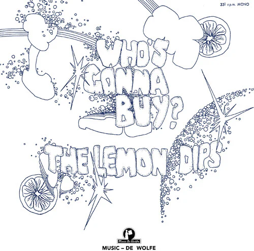 The Lemon Dips - Who's Gonna Buy? (New Vinyl)