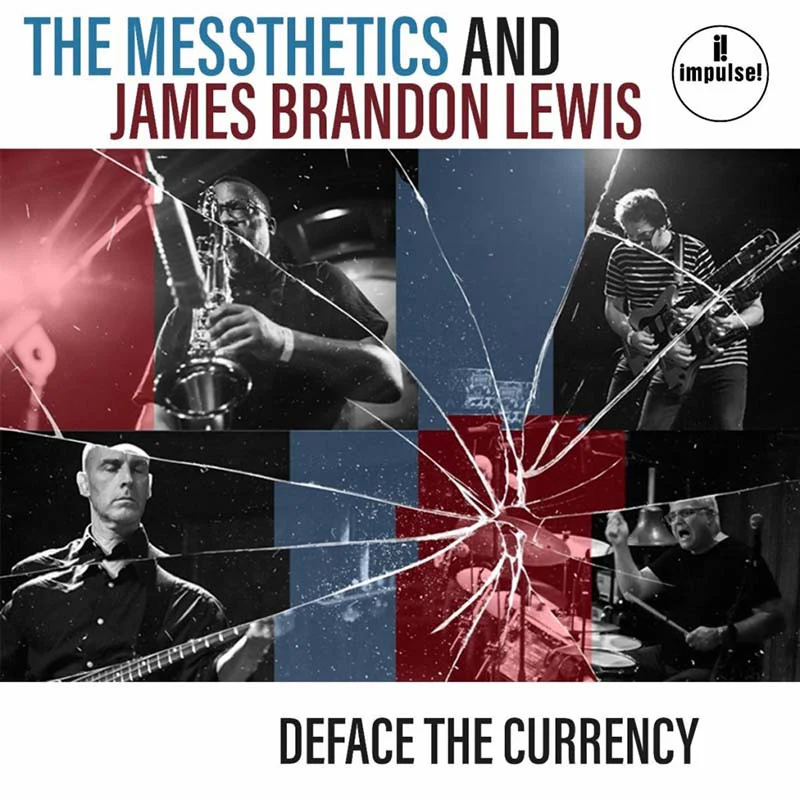 The Messthetics & James Brandon Lewis - Deface The Currency (New Vinyl)