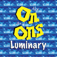 The On And Ons - Luminary (New CD)