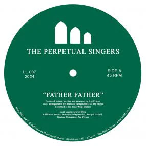 The Perpetual Singers – Father Father / Elena 12" (New Vinyl)