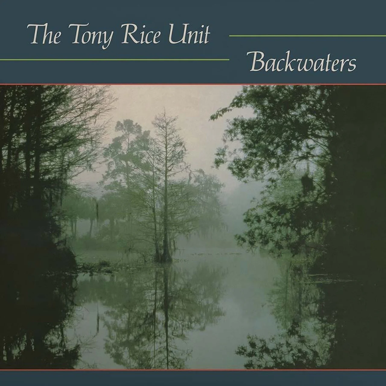 The Tony Rice Unit - Backwaters (180g) (New Vinyl)