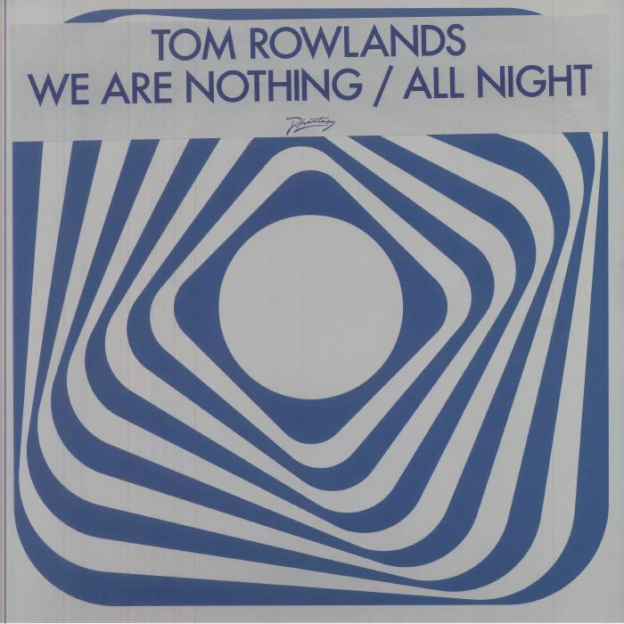 Tom Rowlands - We Are Nothing/All Night (12") (New Vinyl)