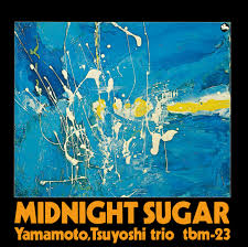 Tsuyoshi Yamamoto Trio - Midnight Sugar (New Vinyl)