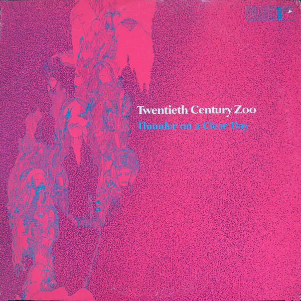 Twentieth Century Zoo - Thunder on a Clear Day (New Vinyl)