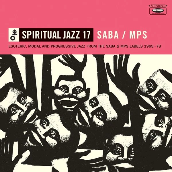 Various Artists - Spiritual Jazz 17, Saba/MPS: Esoteric, Modal And Progressive Jazz From The Saba & MPS Labels 1965-78 (New Vinyl)