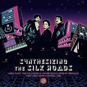 Various Artists - Synthesizing the Silk Roads (2LP) (New Vinyl)