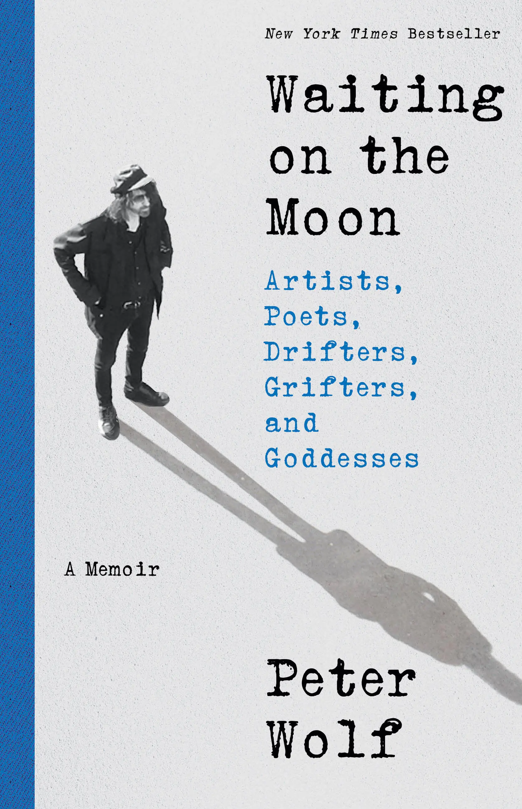 Waiting on the Moon: Artists, Poets, Drifters, Grifters, and Goddesses (New Book)