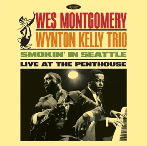 Wes Montgomery & Wynton Kelly Trio - Smokin In Seattle: Live At The Penthouse (180g) (RSD 2025) (New Vinyl)